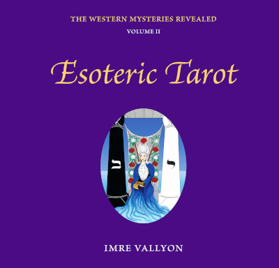 The Western Mysteries Revealed Volume 2<br>Esoteric Tarot