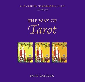 THE WESTERN MYSTERIES REVEALED - Volume 3: The Way of Tarot