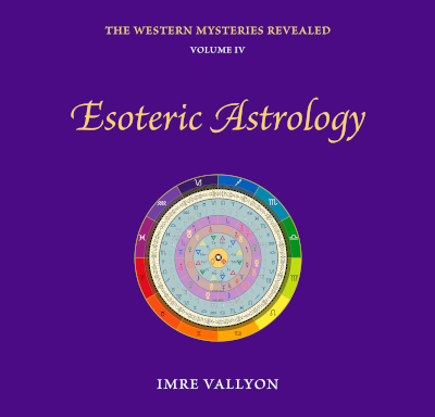 The Western Mysteries Revealed Volume 4<br>Esoteric Astrology