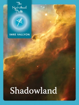 The Spiritual Path EBook 13: Shadowland