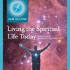 9. Living the Spiritual Life Today