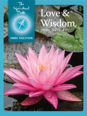 The Spiritual Path 7: Love & Wisdom