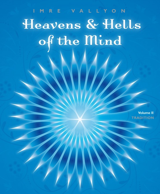 HEAVENS & HELLS OF THE MIND - Volume II: Tradition
