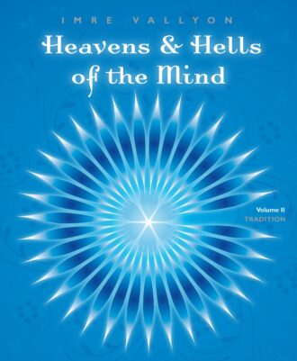HEAVENS & HELLS OF THE MIND - Volume II: Tradition