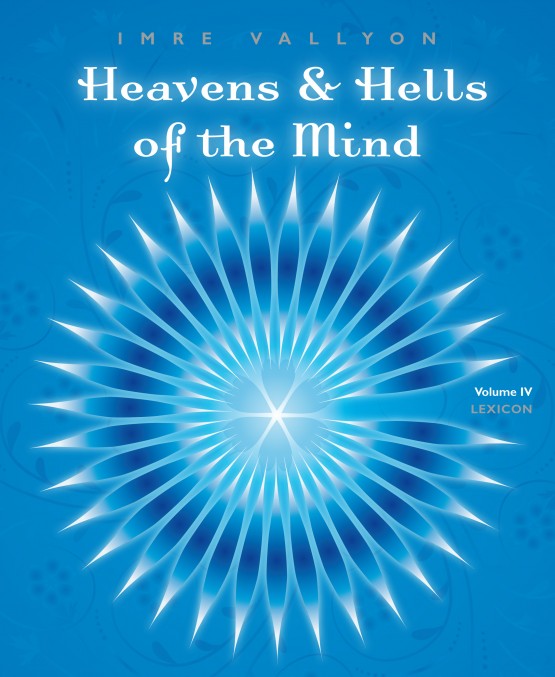 Heavens & Hells of the Mind Volume 4: Lexicon