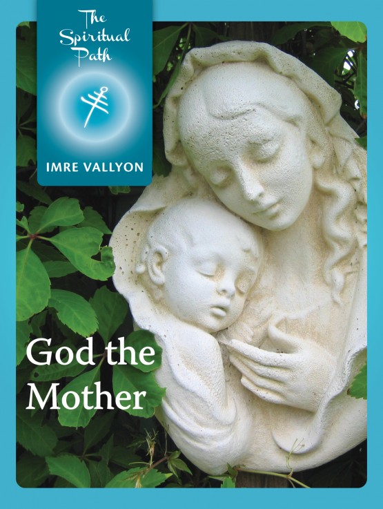 The Spiritual Path eBook 14: God the Mother