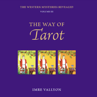 THE WESTERN MYSTERIES REVEALED - Volume 3: The Way of Tarot