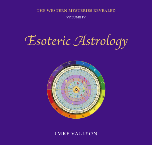 The Western Mysteries Revealed Volume 4<br>Esoteric Astrology